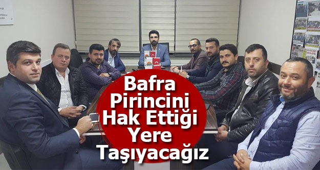 Bafra Pirincini Hak Ettiği Yere Taşıyacağız Bafra Haberleri Bafra Haber Bafra Haberleri Brt