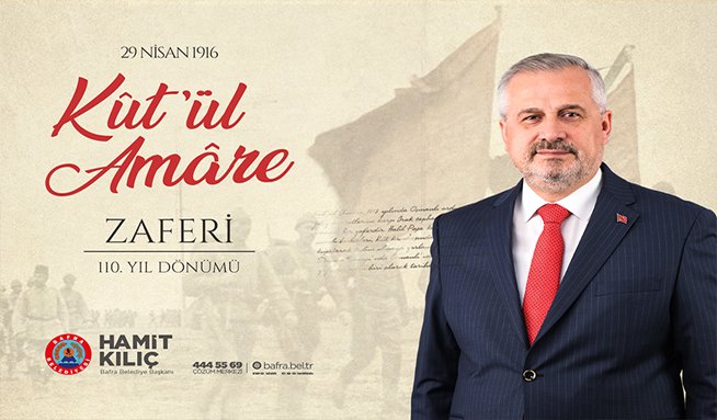 Başkan Kılıç'ın Kût’ül-Amâre Zaferi Mesajı