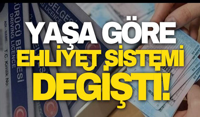 Yaşa göre ehliyet sistemi değişti!