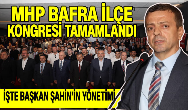 Mhp Bafra İlçe Kongresi Tamamlandı.