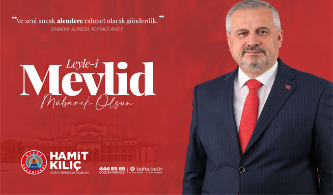 Başkan Kılıç’ın Mevlid Kandili Mesajı