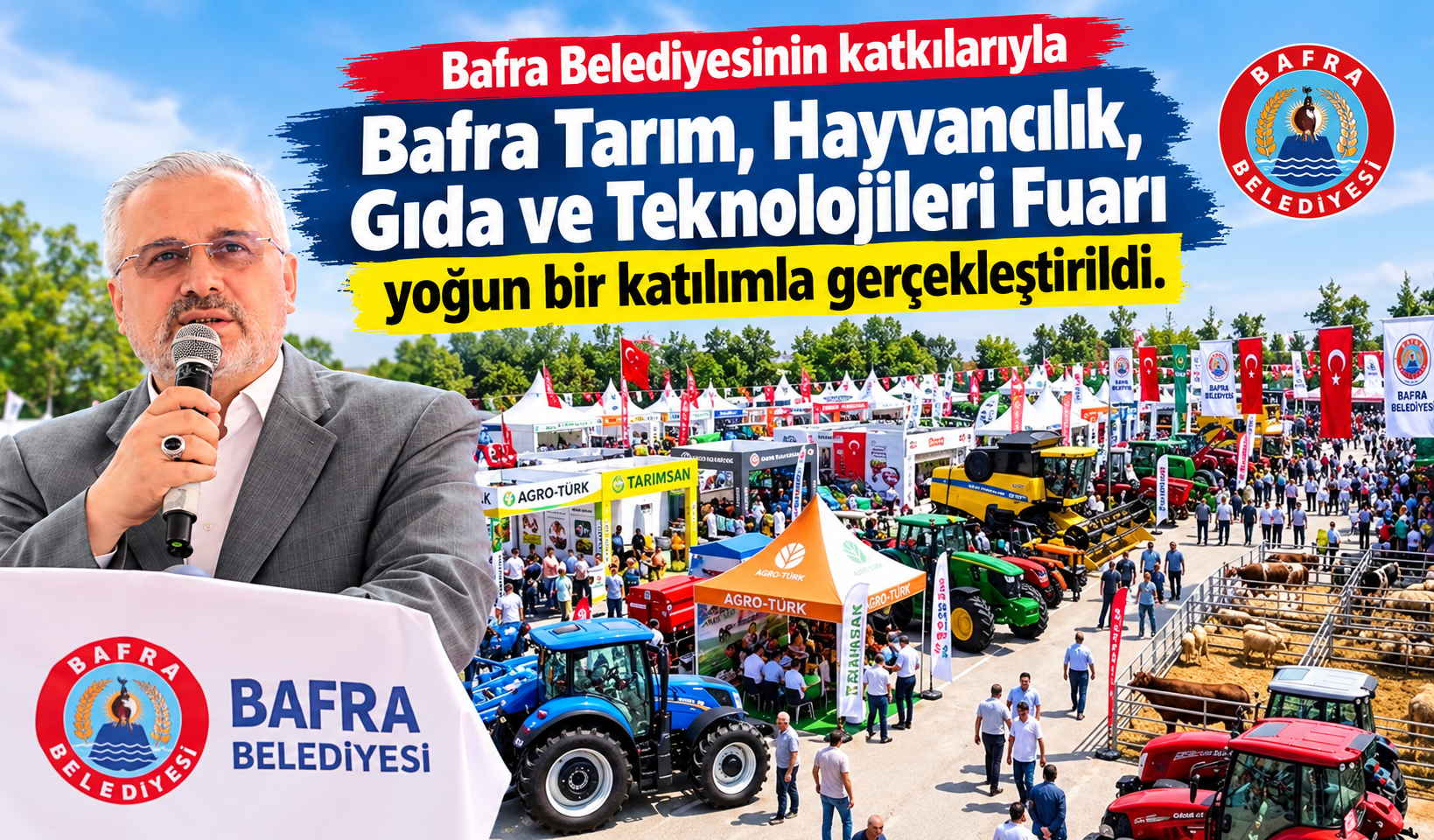 Bafra Belediyesinin katkılarıyla Bafra Tarım, Hayvancılık, Gıda ve Teknolojileri Fuarı yoğun bir katılımla gerçekleştirildi