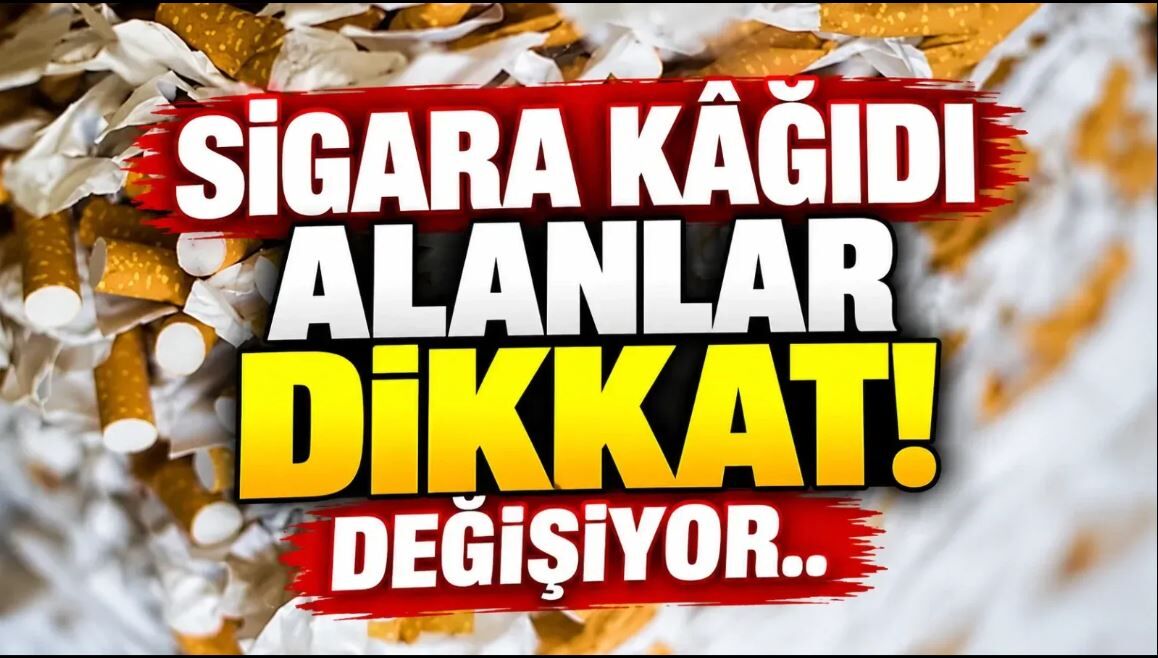 Sigara Kâğıdı Alanlar Dikkat!