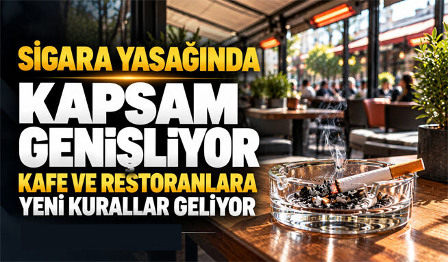 Sigara yasağı nerelerde genişleyecek? Kafe ve restoranlar için yeni kurallar