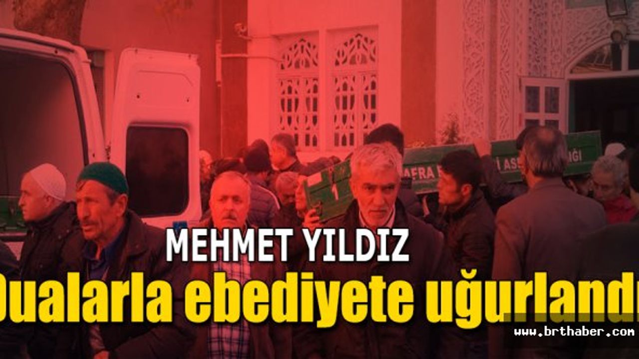 Gazipaşa Sakinlerinden Mehmet Yıldız Dualarla ebediyete uğurlandı.