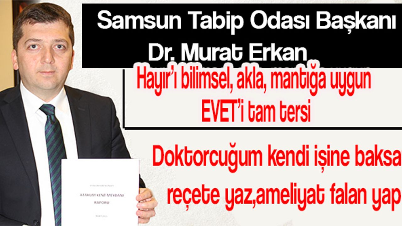 Samsun Tabip Odası Başkanı Dr. Murat Erkan'dan Basın açıklaması