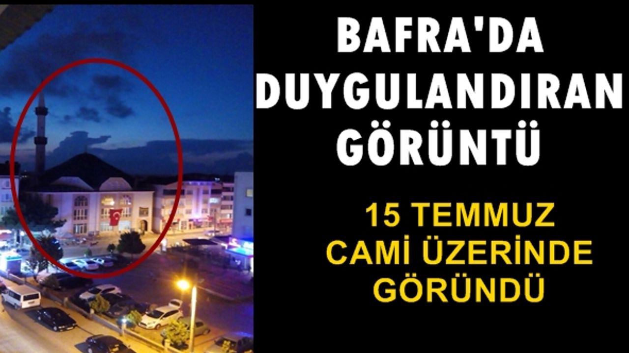 Bafra'da Bulutlarda Şehit Ömer Halis Demir silüeti