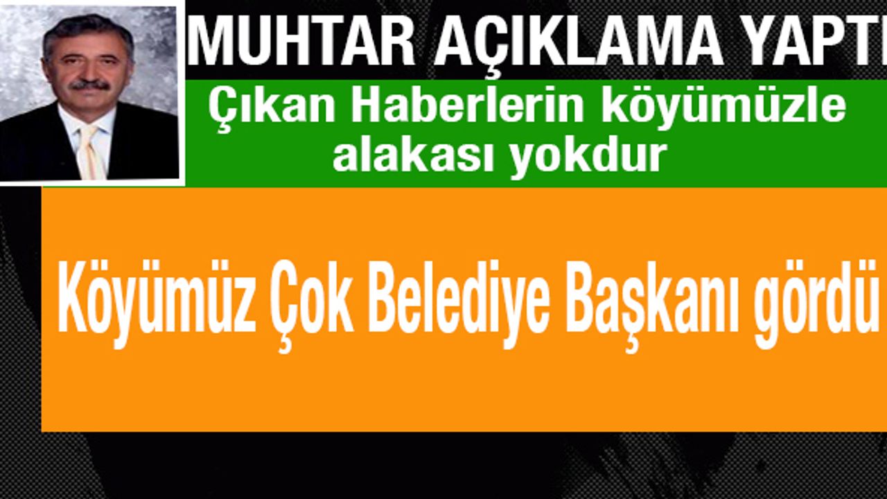 Kasnakçımermer Mahalle Muhtarı: Köyümüz Çok Belediye Başkanı Gördü