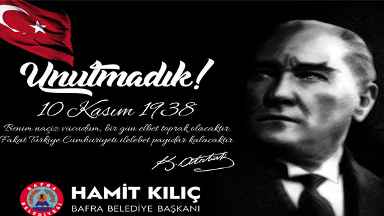 Başkan Kılıç'ın 10 Kasım Mesajı