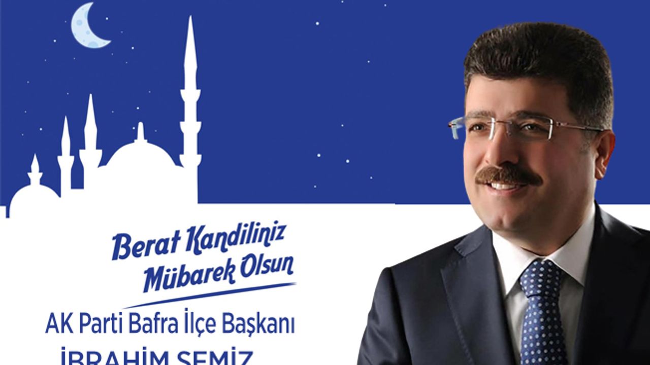 Başkan Semiz'den Berat Kandili mesajı