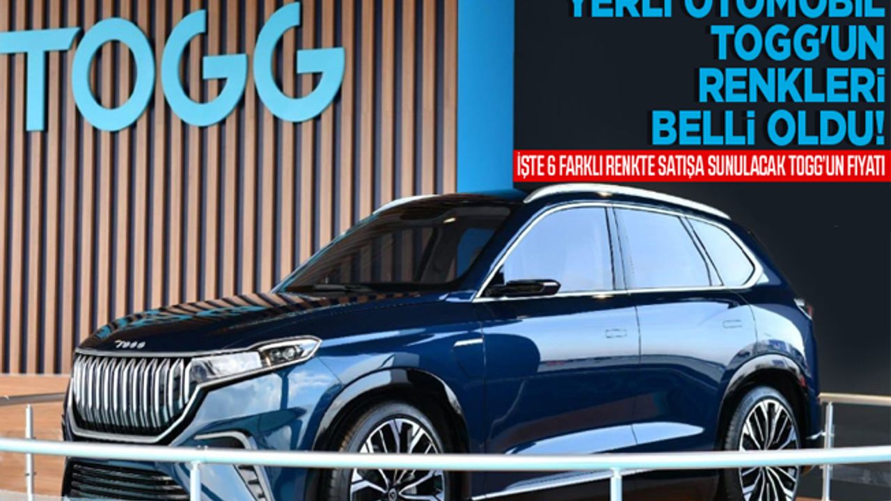 İşte 6 farklı renkte satışa sunulacak Togg’un fiyatı