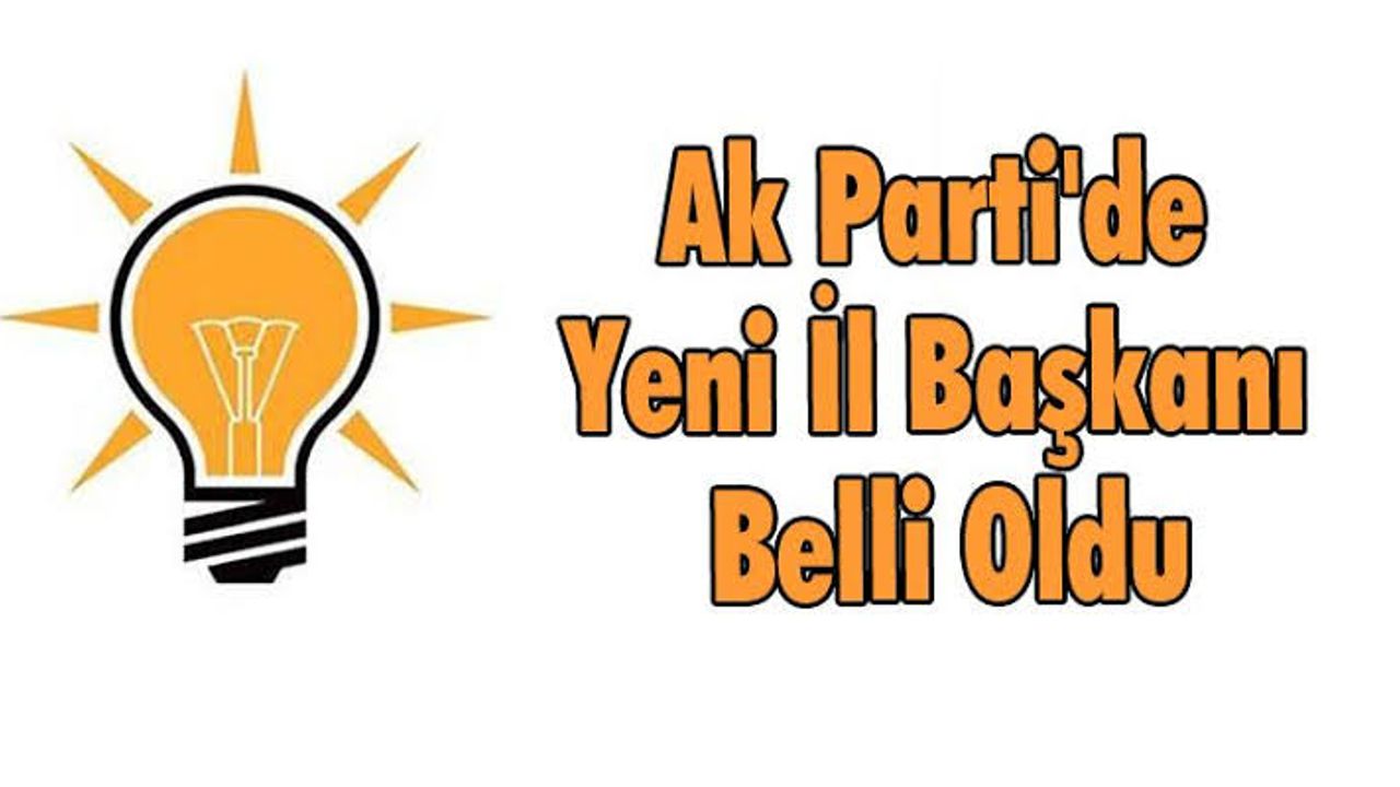 AK Parti Samsun İl Başkanlığına atanan isim belli oldu!