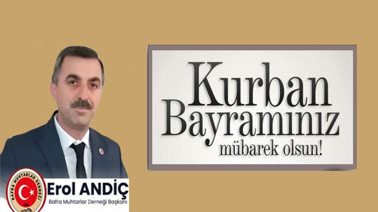 Başkan Erol Andiç'in Kurban Bayramı mesajı