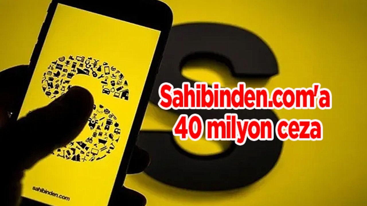Sahibinden.com'a 40 milyon ceza