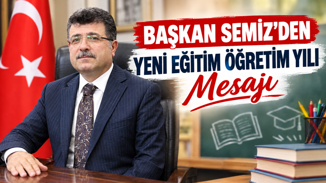 Başkan Semiz’den Yeni Eğitim Öğretim Yılı Mesajı