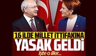 Millet İttifakı'na 16 ilde yasak geldi! İşte o iller...