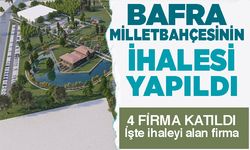 Bafra’nın yeni millet bahçesinin ihalesi yapıldı.İşte İhaleyi alan firma