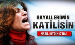 Annnenin feryadı :“Nasıl kıydın ona“