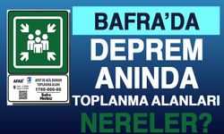 Bafra’nın deprem durumunda toplanma merkezlerinin yeri ve adresleri