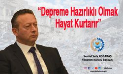 Başkan Kocabaş “Depreme Hazırlıklı Olmak Hayat Kurtarır”