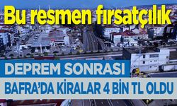 Bu resmen fırsatçılık…Deprem sonrası Bafra’da kiralar uçtu