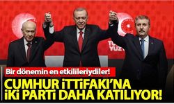 Cumhur İttifakına iki parti daha katılıyor!