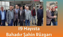 19 Mayısta Bahadır Şahin Rüzgarı