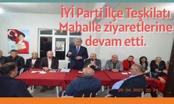 İYİ Parti İlçe Teşkilatı Mahalle ziyaretlerine devam etti.