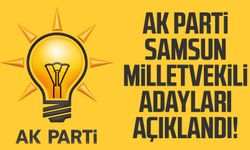 AK Parti Samsun milletvekili adayları açıklandı!