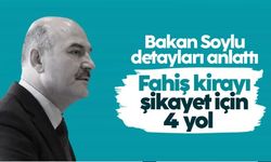 Bakan Soylu detayları anlattı: Fahiş kirayı şikayet için 4 yol