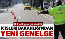 İçişleri Bakanlığı'ndan yeni genelge! 81 il valiliğine gönderildi