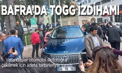 Bafra’da TOGG izdihamı