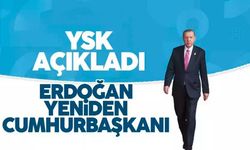 YSK açıkladı: Erdoğan yeniden Cumhurbaşkanı seçildi