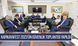 Kapıkayafest 2023'ün Güvenlik Toplantısı Yapıldı