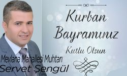 Bafra Mevlana Mahallesi Muhtarı Servet Şengül’ün Kurban Bayram Mesajı