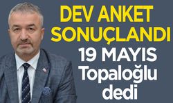 19 Mayıs Osman Topaloğlu dedi…