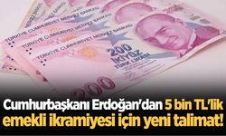 Cumhurbaşkanı Erdoğan'dan 5 bin TL'lik emekli ikramiyesi için yeni talimat!