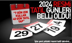 2024 yılı resmi tatil günleri belli oldu! “7 gün izin kullan 40 gün tatil yap”