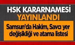 Samsun'da HSK'nın 26 Aralık kararnamesi ile hakim savcıların görev yeri değişti