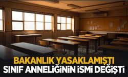 Yasak sonrası sınıf anneliği isim değiştirildi