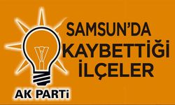 Samsun'da AK Parti 31 Mart 2024 yerel seçimlerinde bu ilçeleri kaybetti