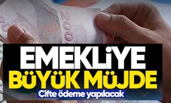 Emekliye müjde! Çifte ödeme yapılacak...