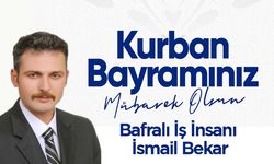 Bafralı İş İnsanı İsmail Bekar`dan Kurban Bayramı Mesajı