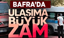 Bafra’da ulaşıma büyük zam!