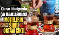 Çay tabaklarındaki motiflerin sırrı ortaya çıktı!