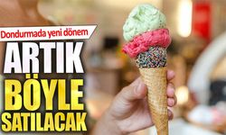 Dondurmada yeni dönem. Artık böyle satılacak