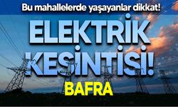 Bafra’da Elektrik kesintisi