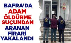 Bafra'da adam öldürme suçundan aranan firari yakalandı