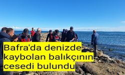 Bafra'da denizde kaybolan balıkçının cesedi bulundu