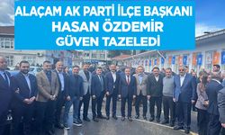 Alaçam AK Parti İlçe Başkanı  Hasan Özdemir Güven tazeledi